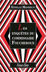 Estelle Monbrun - Les enquêtes du commissaire Foucheroux - Coffret en 3 volumes : Meurtre chez tante Léonie ; Meurtre à Petite Plaisance ; Meurtre chez Colette. Avec un marque-page exclusif.