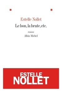 Estelle Nollet - Le bon, la brute, etc..