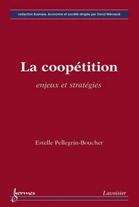 La coopétition : enjeux et stratégies