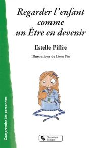 Regarder l'enfant comme un Etre en devenir