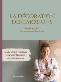 Estelle Quilici - La décoration des émotions.