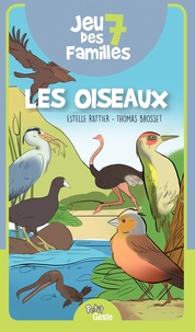 Estelle Rattier et Thomas Brosset - Jeu 7 familes - Les oiseaux.