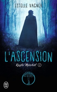 Estelle Vagner - Kayla Marchal Tome 2 : L'ascension.