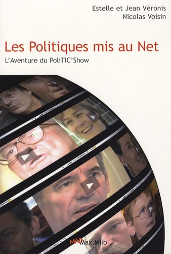Estelle Veronis et Jean Véronis - Les Politiques mis au Net - L'aventure du PoliTIC'Show.