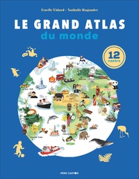Estelle Vidard et Nathalie Ragondet - Le Grand Atlas du monde.
