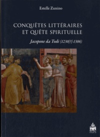 Estelle Zunino - Conquêtes littéraires et quête spirituelle - Jacopone da Todi (1230[? -1306).