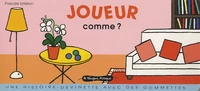 Joueur comme ?