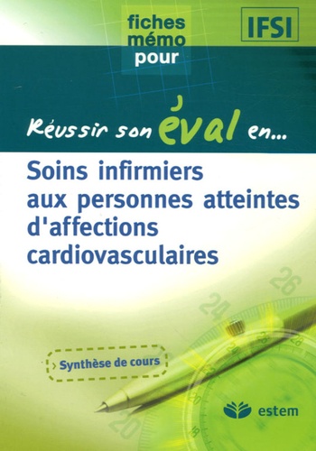  Estem Editions - Soins infirmiers aux personnes atteintes d'affections cardiovasculaires.