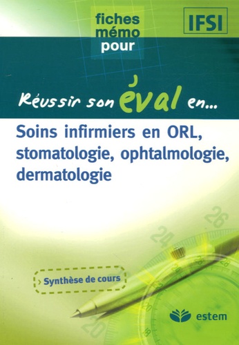  Estem Editions - Soins infirmiers en ORL, stomatologie, ophtalmologie, dermatologie.