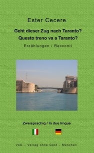 Ester Cecere - Geht dieser Zug nach Taranto? - Zweisprachige Erzählungen.