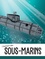 Le sous-marin 3D. L'histoire des sous-marins