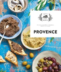 Estérelle Payany - Provence - 65 recettes ensoleillés et chantantes, élaborées avec amour..