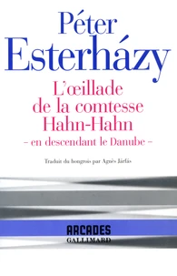 L'Oeillade De La Comtesse Hahn-Hahn. En Descendant Le Danube