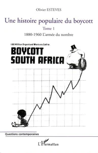 Une histoire populaire du boycott vol 1 18680- 1960, l'armée du nombre