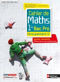 Cahier de Maths 1re Bac Pro Groupement C