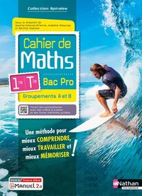 Cahier de maths 1re/Tle Bac Pro Groupements A et B