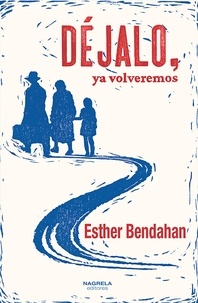 Esther Bendaham - Dejalo, ya volveremos.