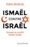 Ismaël contre Israël. Genèse du conflit israélo-arabe