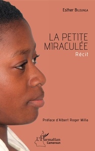 Esther Bilounga - La petite miraculée.