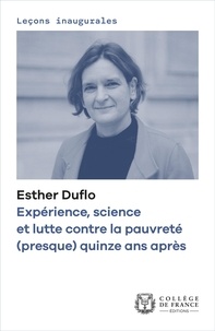 Esther Duflo - Expérience, science et lutte contre la pauvreté (presque) quinze ans après - Leçon inaugurale prononcée le jeudi 24 novembre 2022.