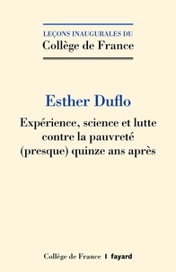Esther Duflo - Expérience, science et lutte contre la pauvreté (presque) quinze après.