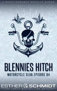  Esther E. Schmidt - Blennies Hitch Motorcycle Club Episode 04 - Blennies Hitch MC, #4.