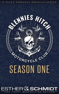  Esther E. Schmidt - Blennies Hitch Motorcycle Club: Season One.
