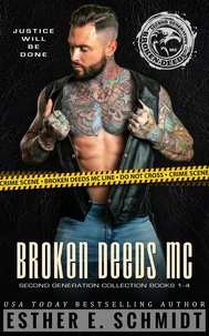 Broken Deeds MC Second Generation Collection Books 1 - 4