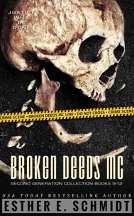Broken Deeds MC Second Generation Collection Books 9 - 12
