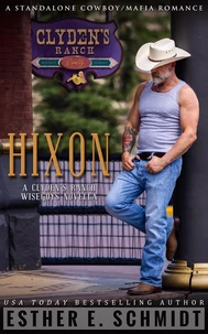 Hixon: A Clyden’s Ranch Wiseguys novella