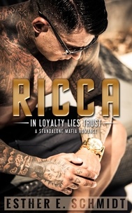  Esther E. Schmidt - Ricca (In Loyalty Lies Trust).