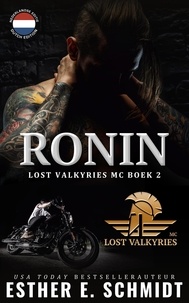  Esther E. Schmidt - Ronin - Lost Valkyries MC, #2.