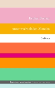 Esther Ferrier - Unter wechselnden Monden.