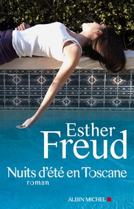 Esther Freud - Nuits d'été en Toscane.
