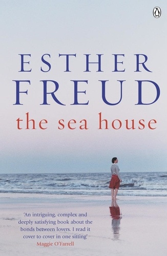Esther Freud - The Sea House.