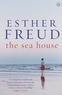 Esther Freud - The Sea House.