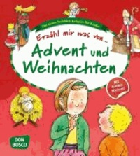 Esther Hebert et Gesa Rensmann - Erzähl mir was von Advent und Weihnachten - Das kleine Sachbuch Religion für Kinder.