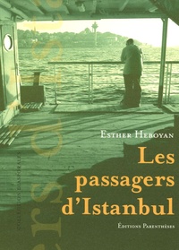 Esther Heboyan - Les passagers d'Istanbul.