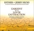 Esther Hicks et Jerry Hicks - L'argent et la loi de l'attraction. 2 CD audio
