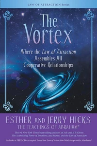 The Vortex: Where the Law of Attraction Assembles All Cooperative Relationships [With CD (Audio)]