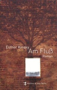 Esther Kinsky - Am Fluß.