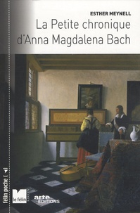 Esther Meynell - La petite chronique d'Anna Magdalena Bach.