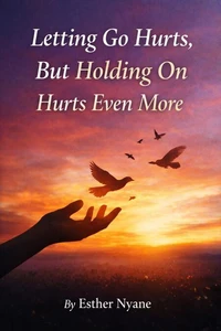 Letting go hurts, but holding on hurts even more