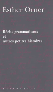 Récits grammaticaux et Autres petites histoires