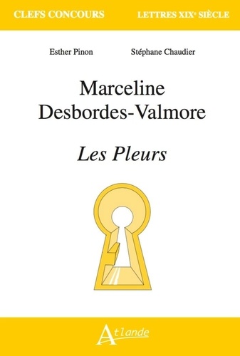 Esther Pinon et Stéphane Chaudier - Marceline Desbordes-Valmore - Les Pleurs.