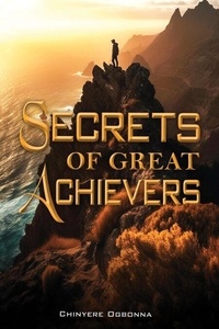 Ebook télécharger deutsch Secrets of great achievers in French  9798230503071 par 