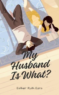 My Husband Is What?