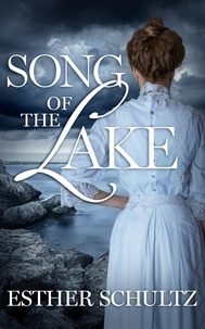  Esther Schultz - Song of the Lake - Willow Bay Series, #2.