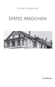 Rechercher des ebooks à télécharger Spätes Mädchen - Erzählung