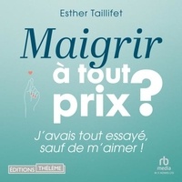 Esther Taillifet - Maigrir à tout prix ?.